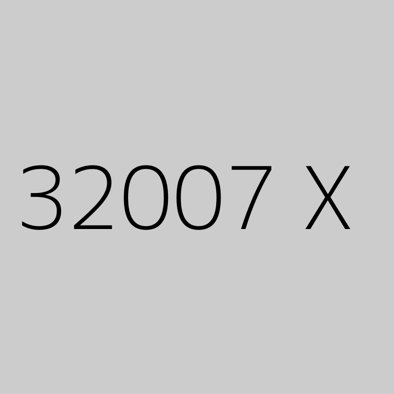 32007 X 
